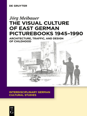 cover image of The Visual Culture of East German Picturebooks 1945–1990